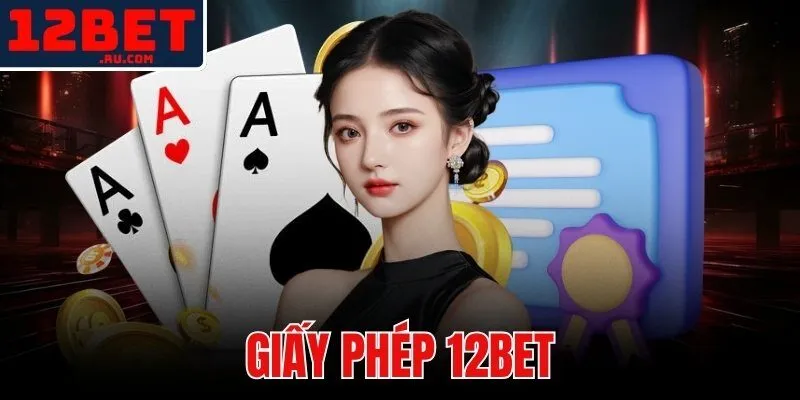 giấy phép 12BET