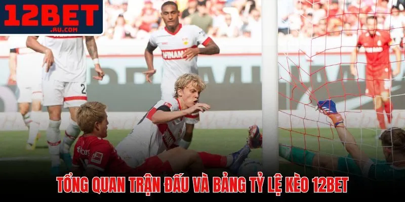 Bảng tỷ lệ kèo nhà cái 12BET trận đấu Stuttgart vs Freiburg bán kết DFB Pokal